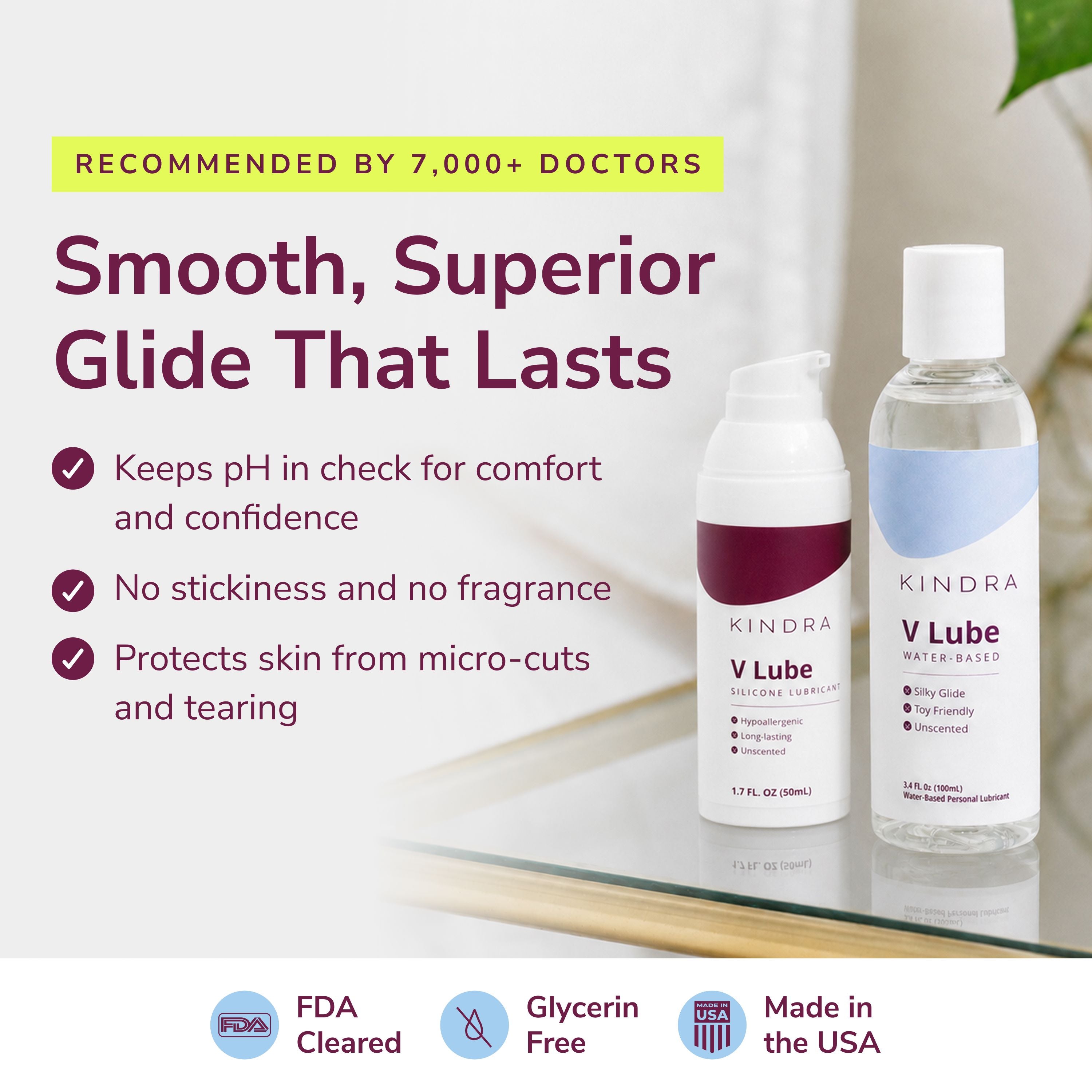 Smooth, superior glide that lasts